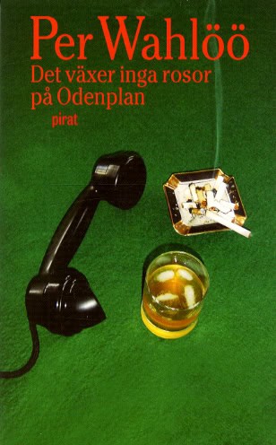 Per Wahlöö : Det växer inga rosor på Odenplan