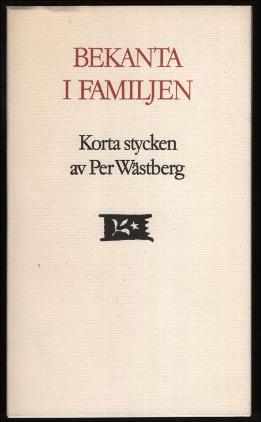 Per Wästberg : Bekanta i familjen