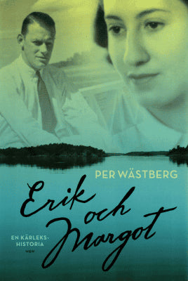 Per Wästberg : Erik och Margot