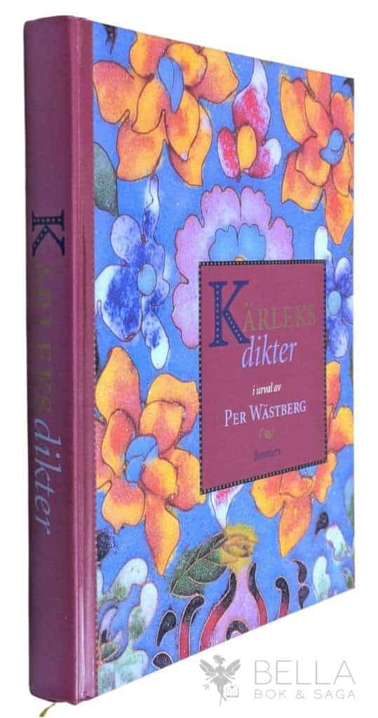 Per Wästberg : Kärleksdikter i urval av Per Wästberg