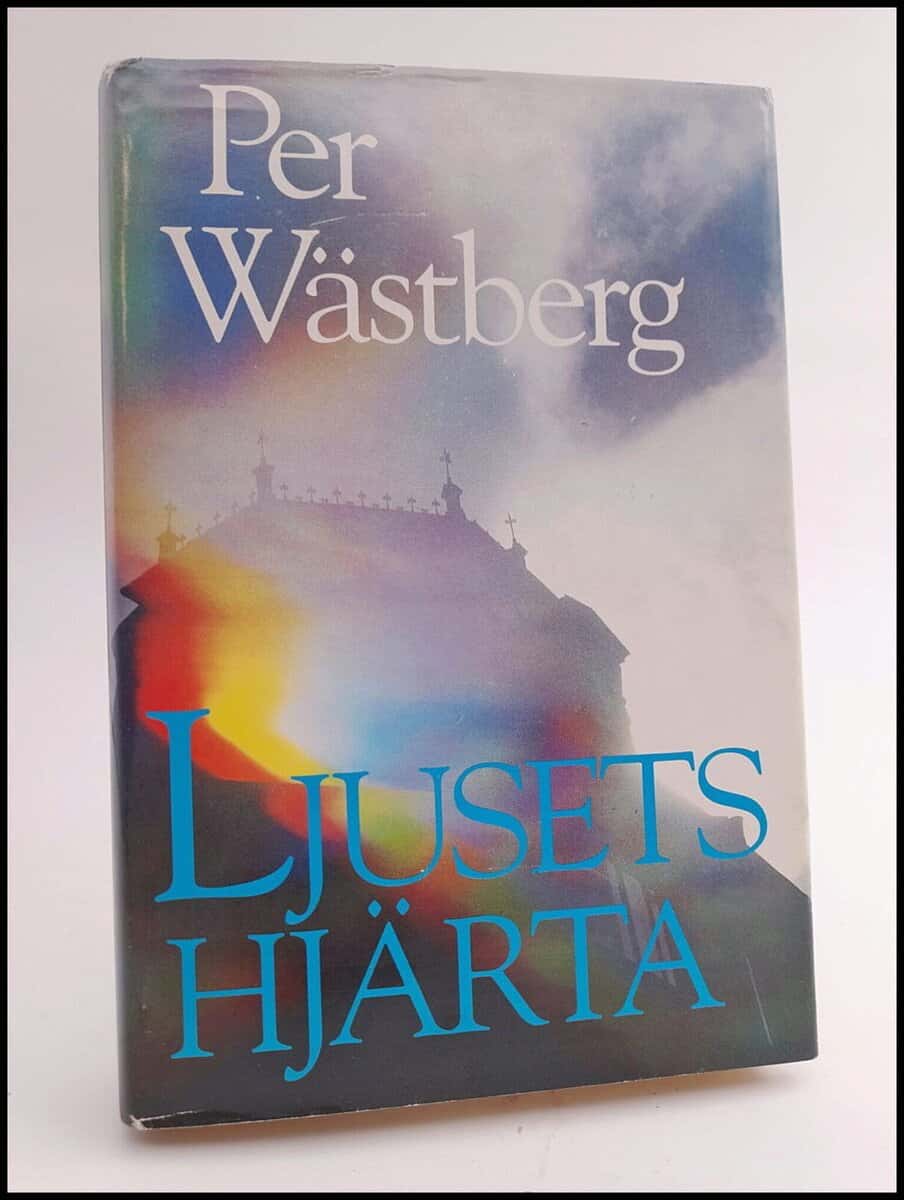 Per Wästberg : Ljusets hjärta