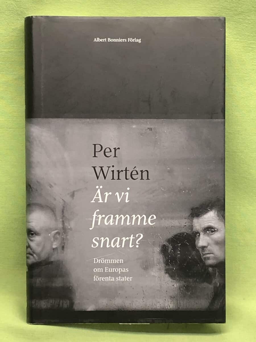 Per Wirtén : Är vi framme snart?