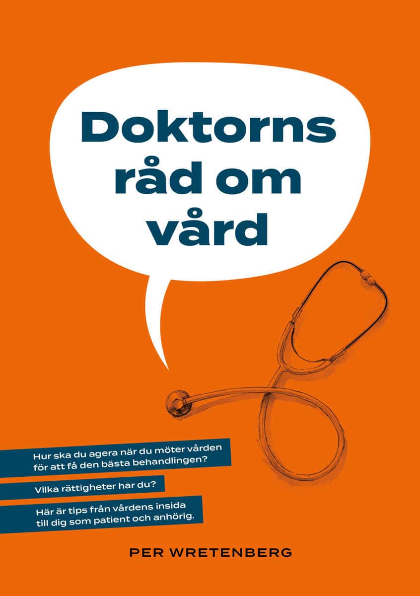 Per Wretenberg : Doktorns råd om vård