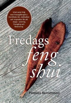 Pernilla Berndtsson : Fredags feng shui