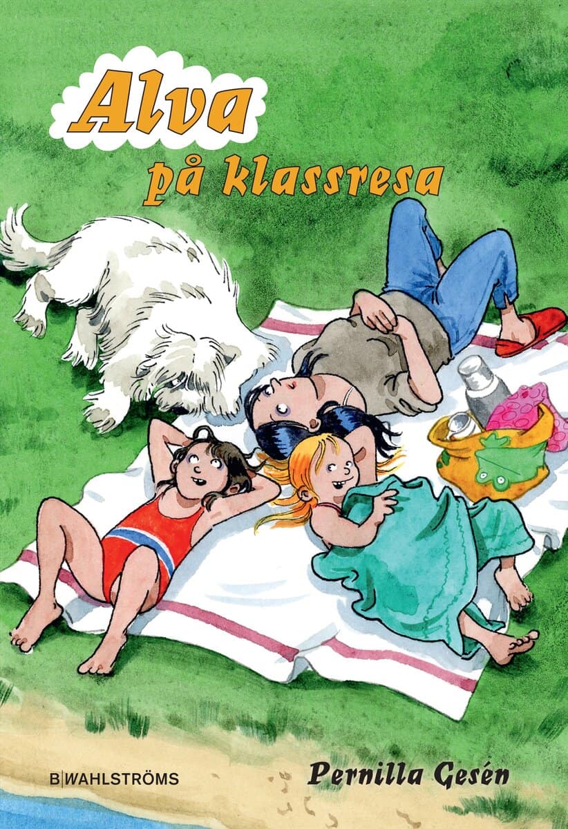 Pernilla Gesén : Alva på klassresa