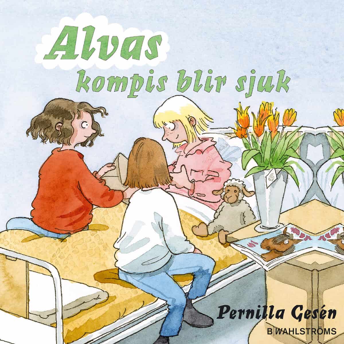 Pernilla Gesén : Alvas kompis blir sjuk
