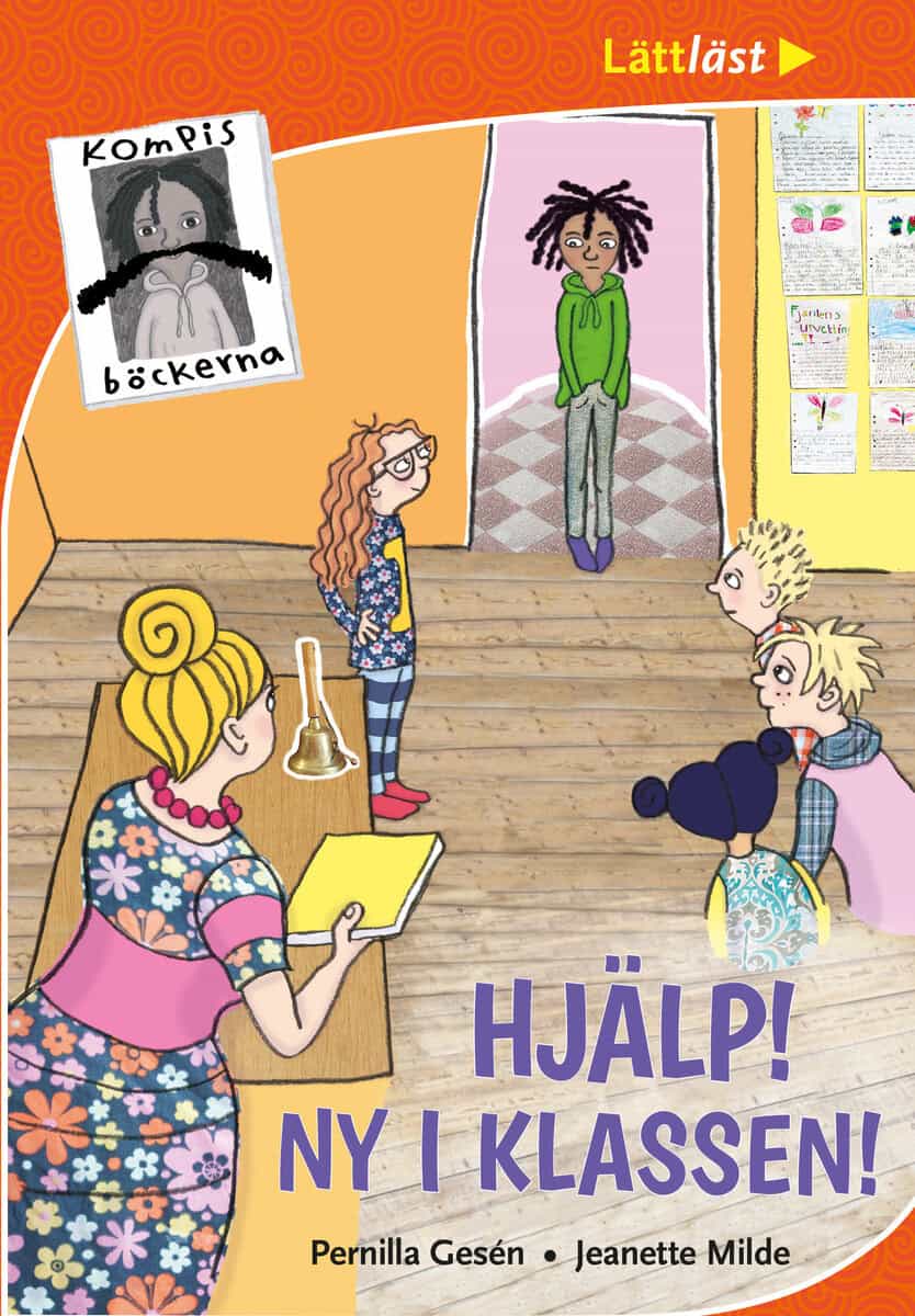 Pernilla Gesén : Hjälp! Ny i klassen!
