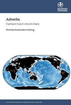 Pernilla Hallonsten : Adverbs : a typological study of a disputed category