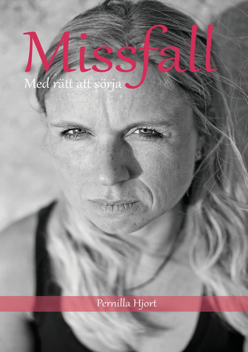 Pernilla Hjort : Missfall : med rätt att sörja