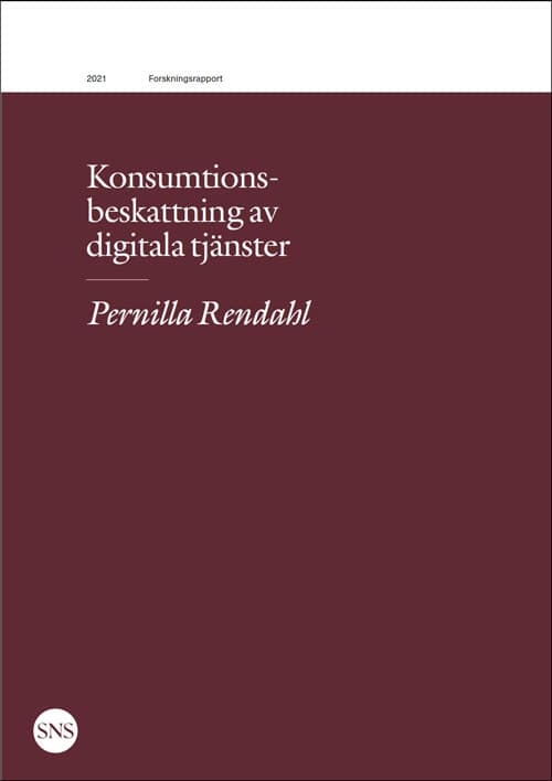 Pernilla Rendahl : Konsumtionsbeskattning av digitala tjänster
