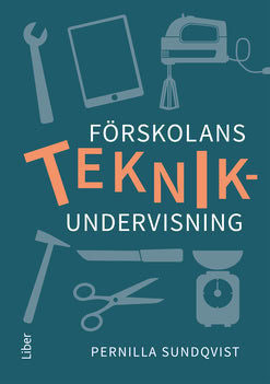 Pernilla Sundqvist : Förskolans teknikundervisning