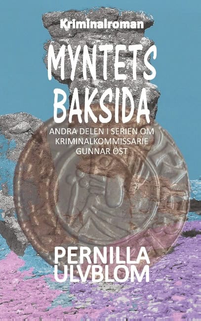 Pernilla Ulvblom : Myntets baksida