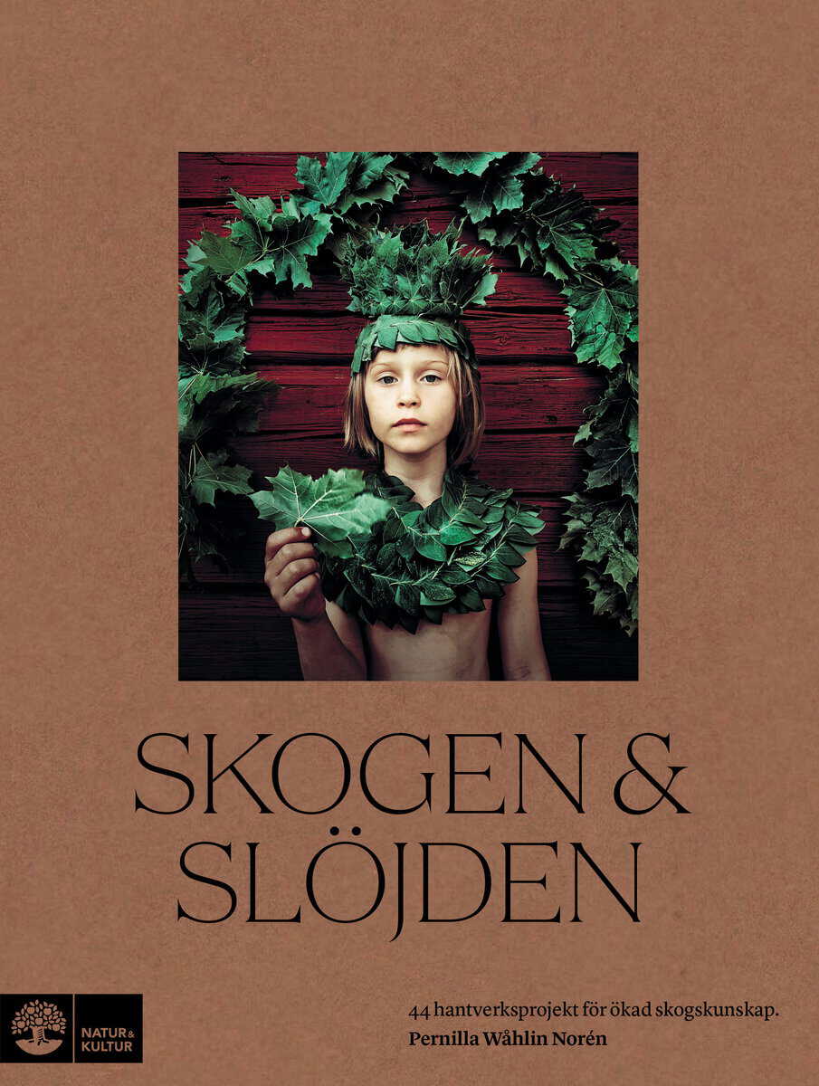 Pernilla Wåhlin Norén : Skogen & slöjden