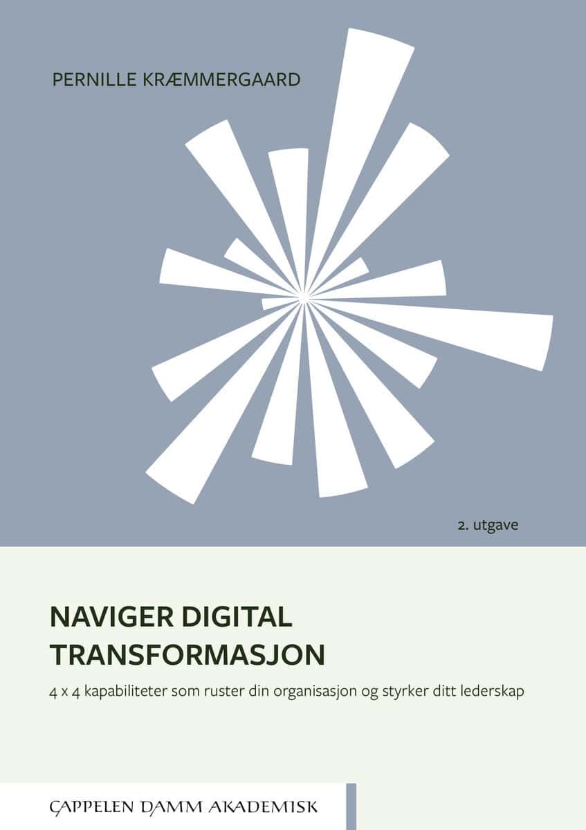 Pernille Kræmmergaard : Naviger digital transformasjon