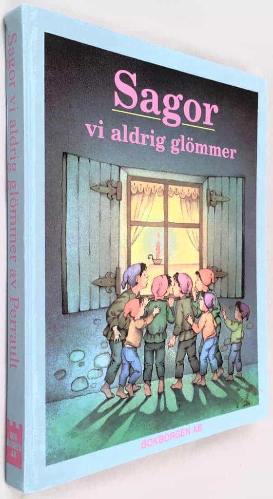 Perrault, Charles ; Lanssade, Claude ; Gorde, Monique ; Malmqvist, Katis : Sagor vi aldrig glömmer