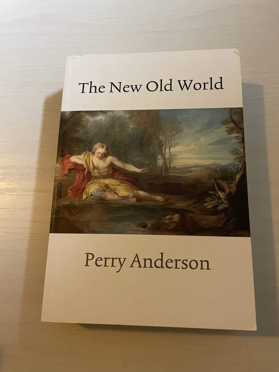 Perry Anderson : The new old world