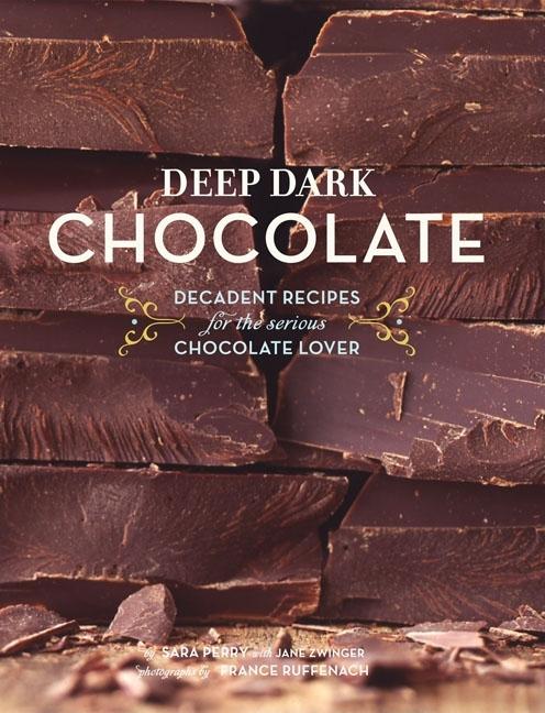 Perry Sara : Deep Dark Chocolate