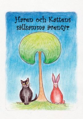 Persson, Kette ; Persson, Rolf : Haren och Kattens sällsamma äventyr