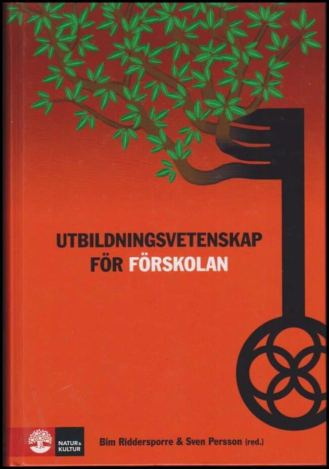 Persson, Sven ; Riddersporre, Bim (red.) : Utbildningsvetenskap för förskolan