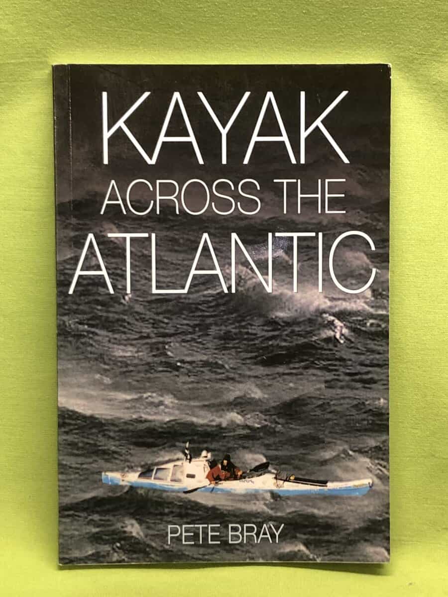 Pete Bray : Kayak across the Atlantic