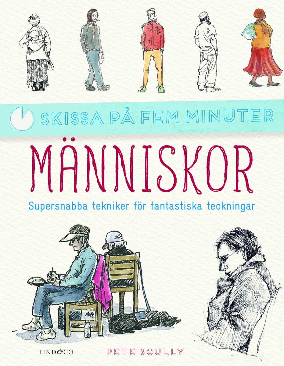 Pete Scully : Människor : supersnabba tekniker för fantastiska teckningar