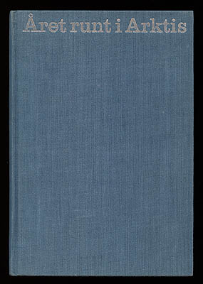 Freuchen, Peter (1886-1957) ; Salomonsen, Finn (1909-1960) : Året runt i Arktis