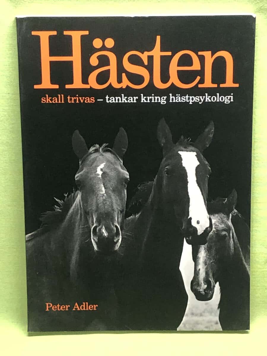 Peter Adler : Hästen skall trivas