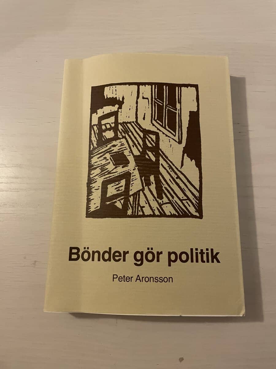 Peter Aronsson : Bönder gör politik det lokala självstyret som social arena i tre Smålandssocknar, 1680-1850