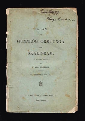 Peter August Gödecke : Sagan om Gunnlög Ormtunga och Skald-Ram. På svenska tolkad af P. A. Gödecke