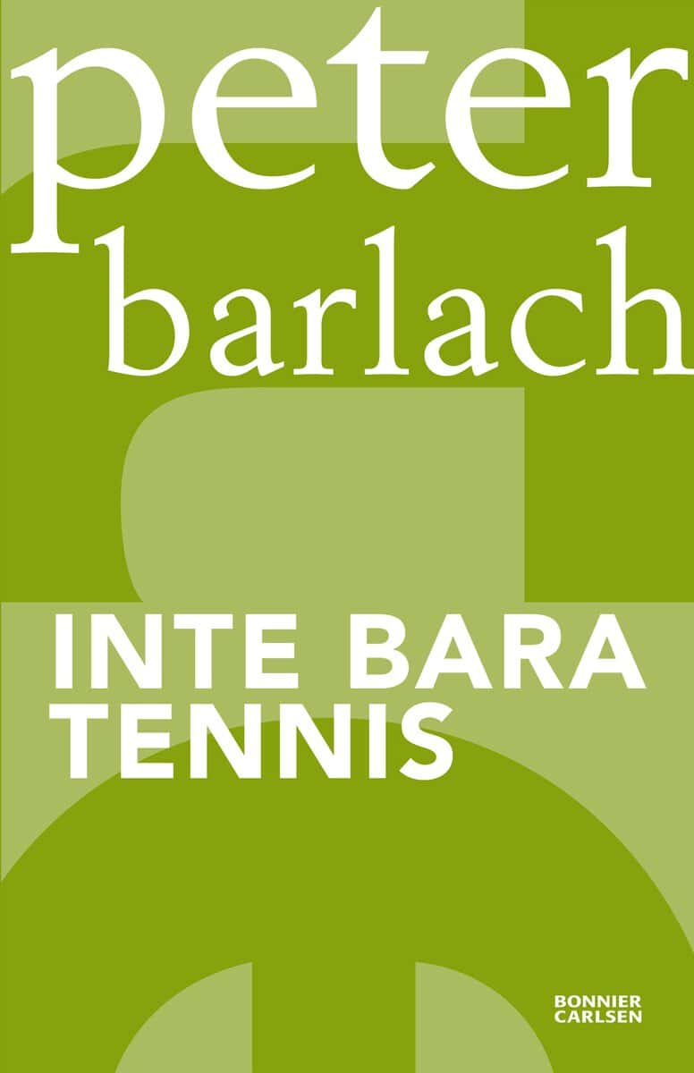 Peter Barlach : Inte bara tennis