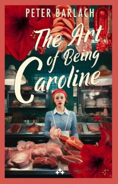 Peter Barlach : The art of being Caroline