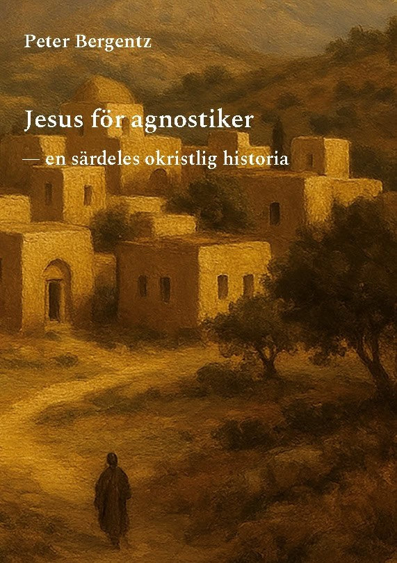 Peter Bergentz : Jesus för agnostiker