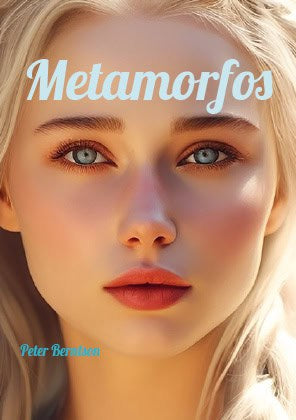 Peter Berntson : Metamorfos