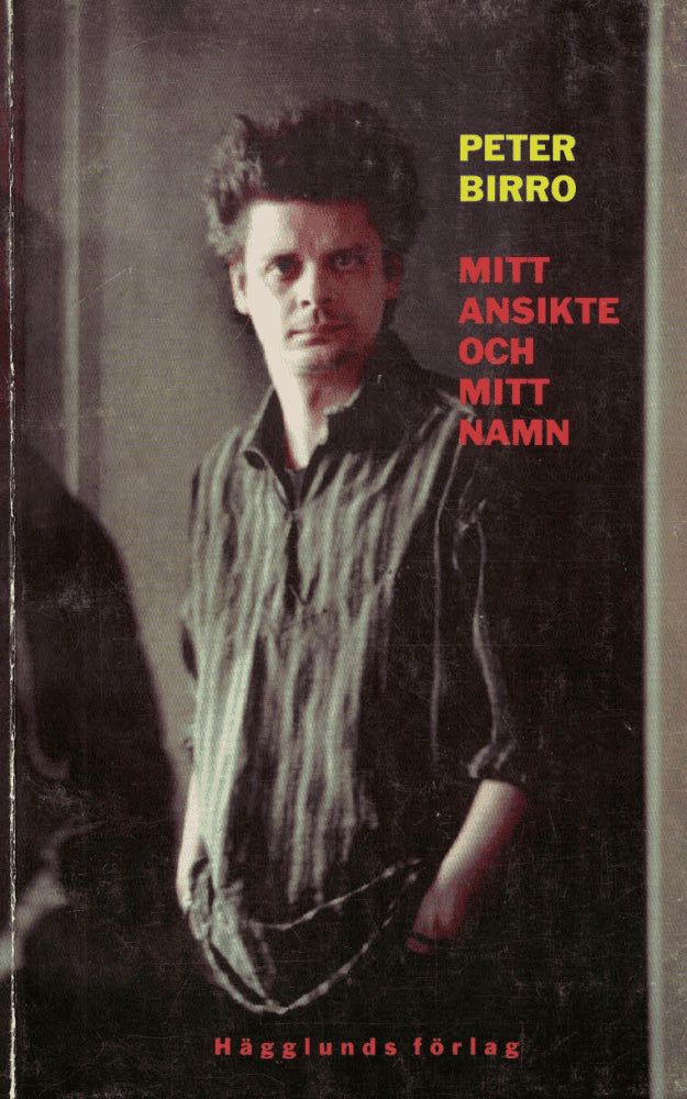 Peter Birro : Mitt ansikte och mitt namn
