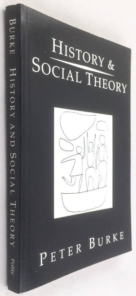 Peter Burke : History and social theory