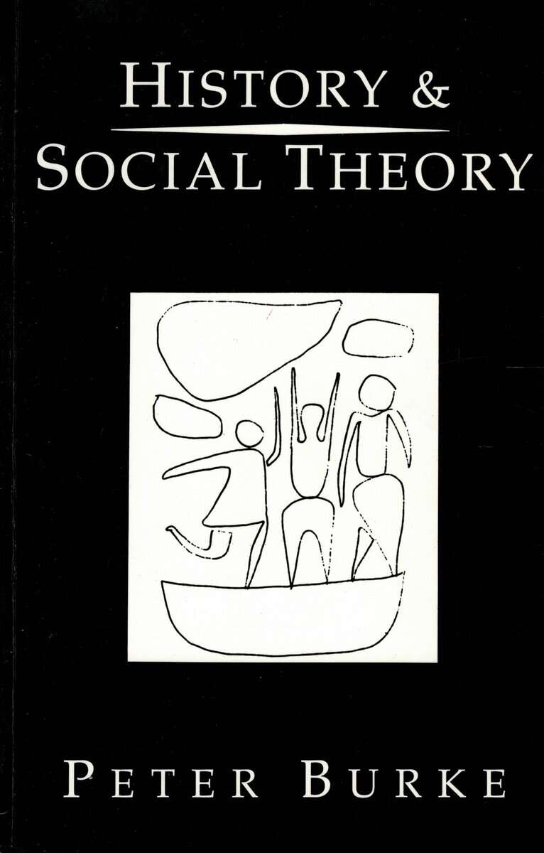 Peter Burke : History and social theory