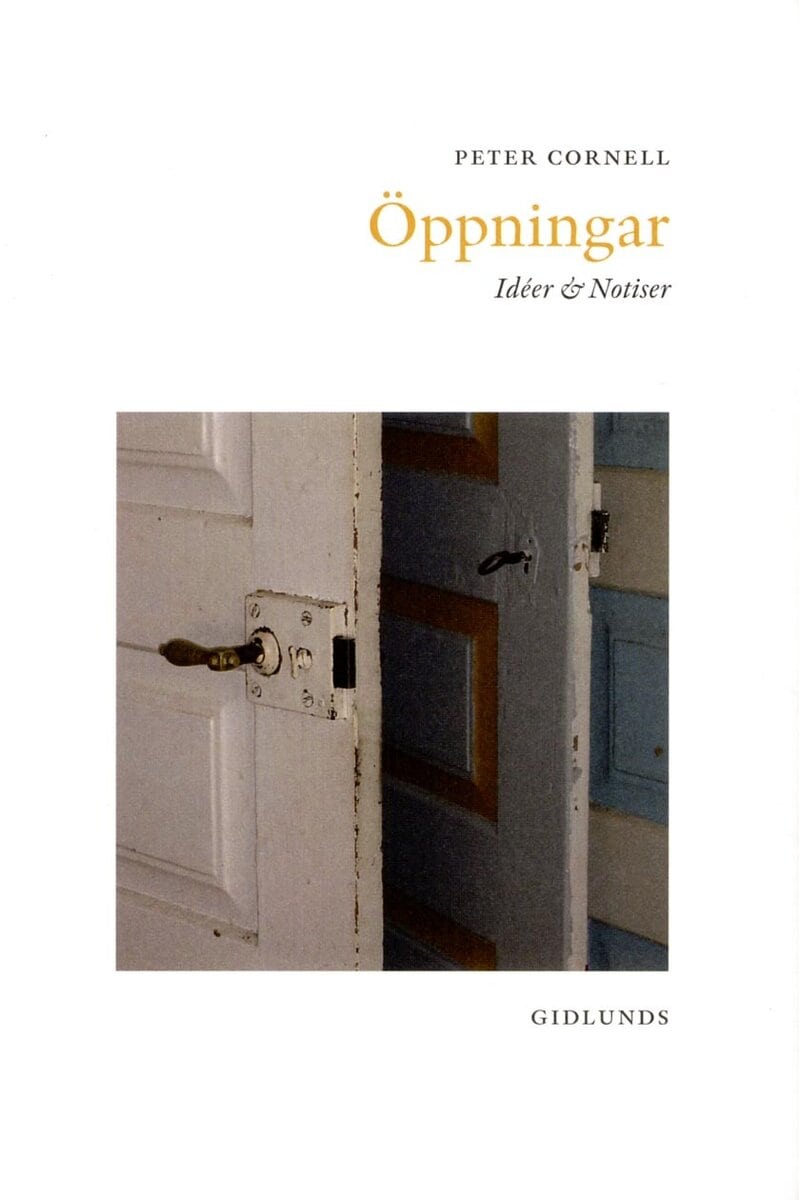 Peter Cornell : Öppningar : idéer & notiser