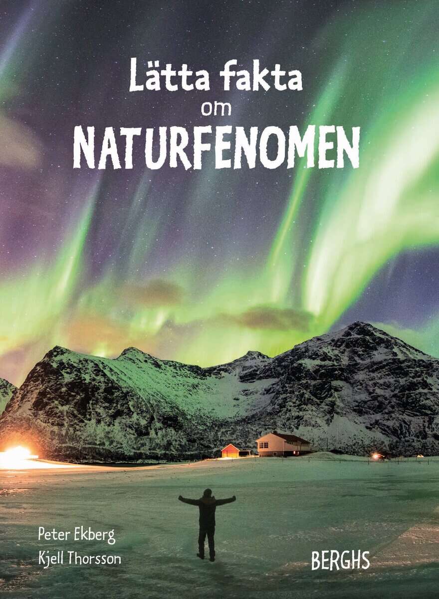 Peter Ekberg : Lätta fakta om naturfenomen