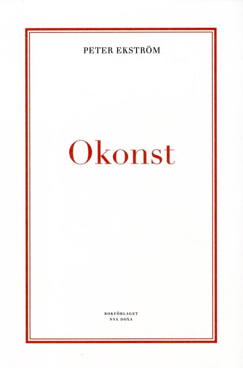 Peter Ekström : Okonst