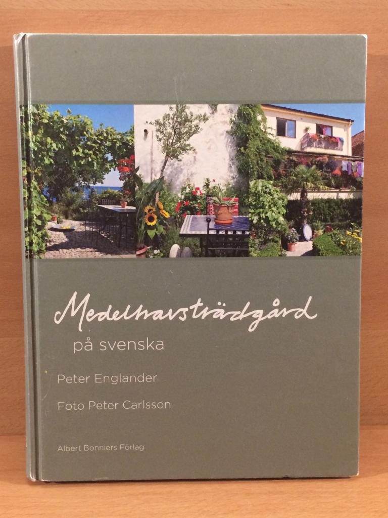Peter Englander : Medelhavsträdgård på svenska