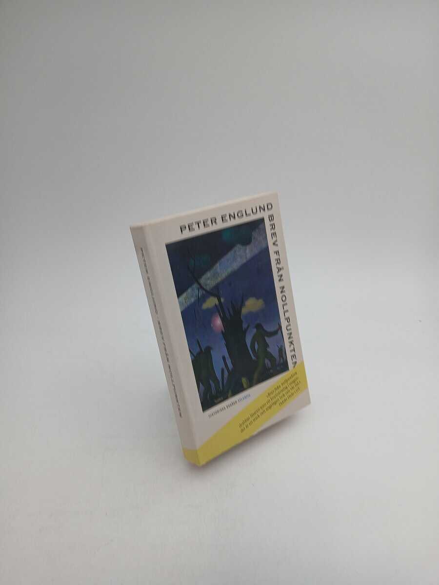 Peter Englund : Brev från nollpunkten