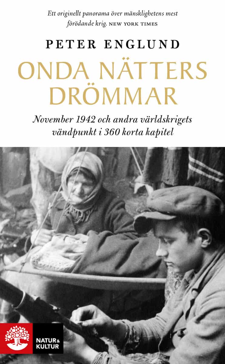 Peter Englund : Onda nätters drömmar : november 1942 och andra världskrigets vändpunkt i 360 korta kapitel