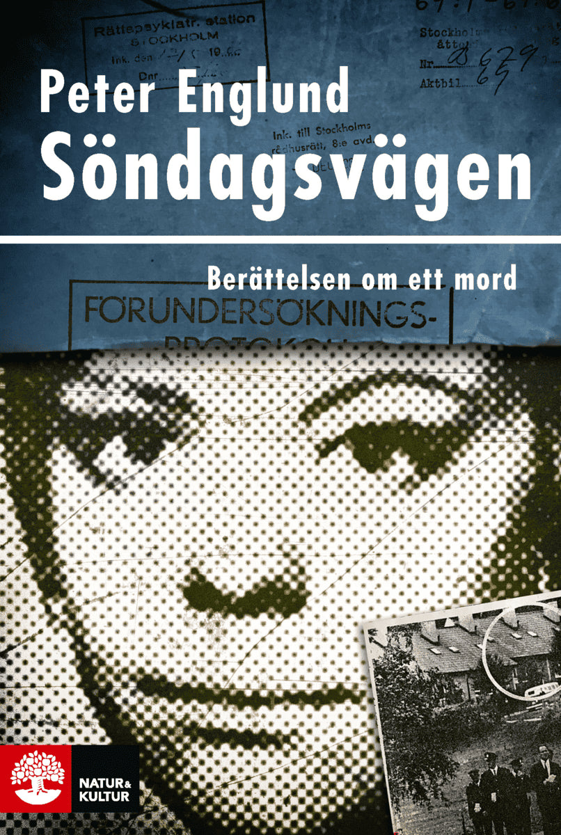 Peter Englund : Söndagsvägen : berättelsen om ett mord