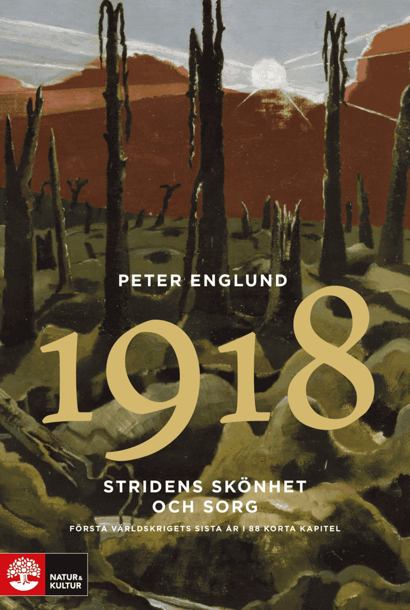 Peter Englund : Stridens skönhet och sorg 1918