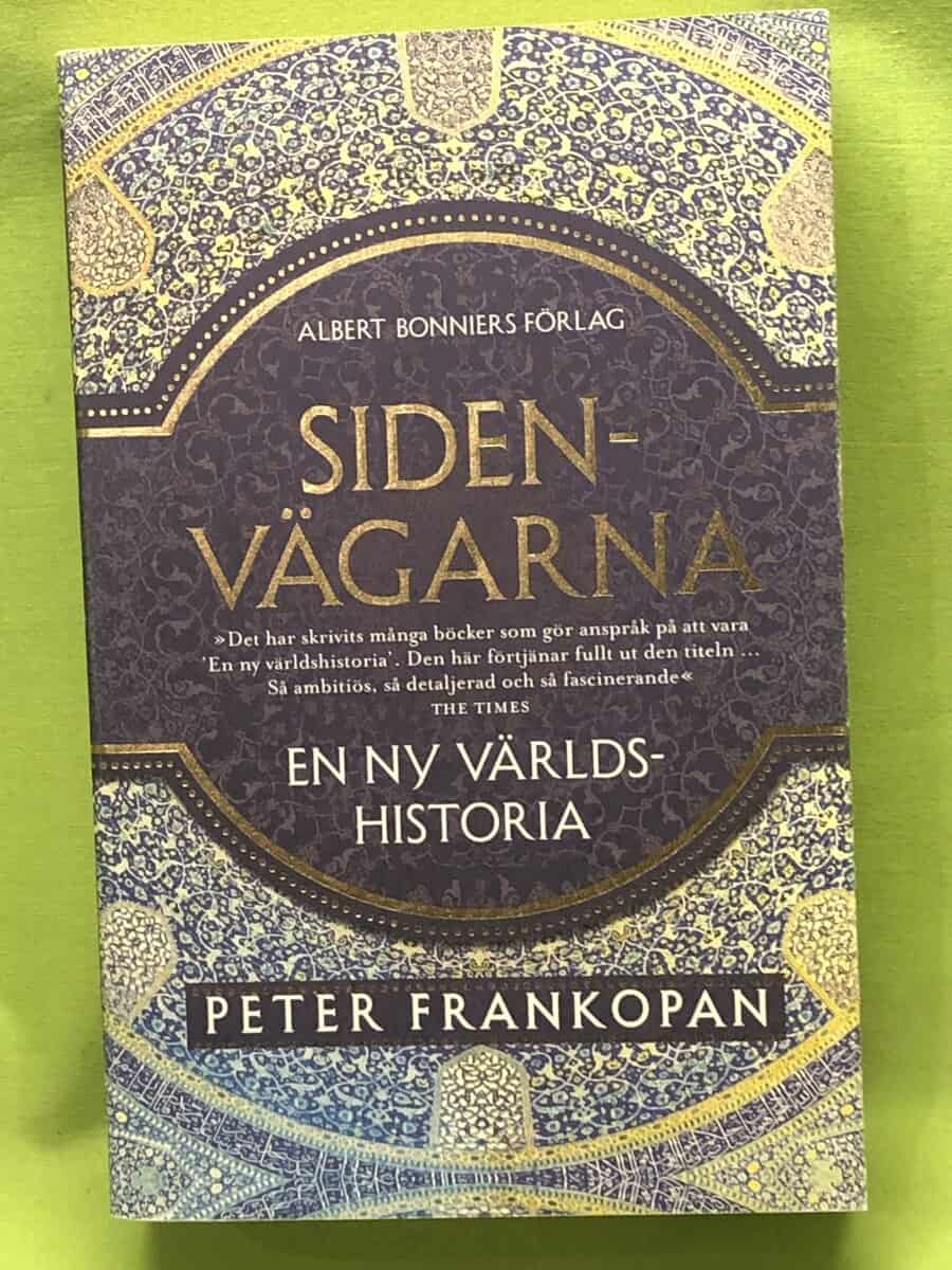 Peter Frankopan : Sidenvägarna en ny världshistoria