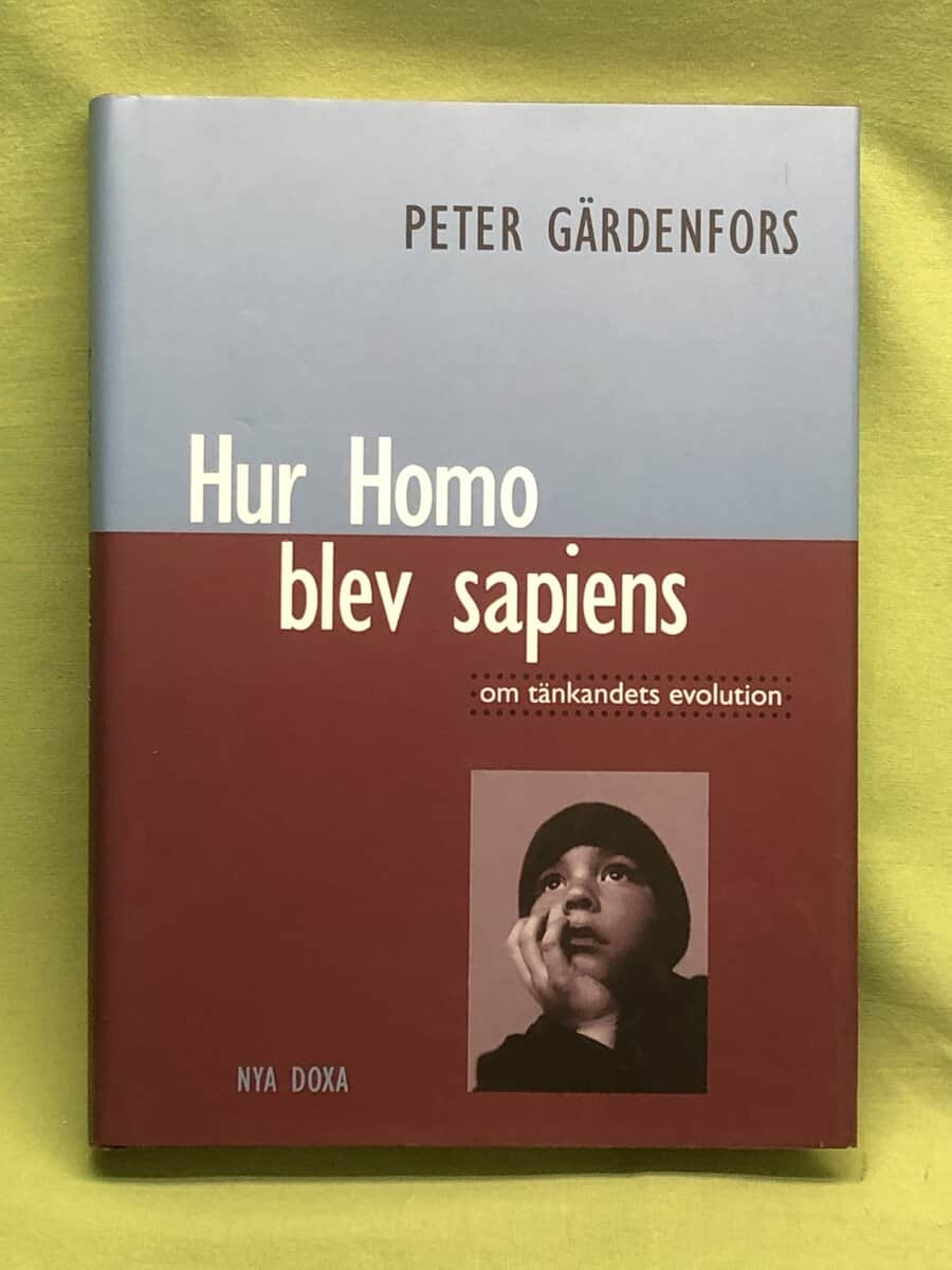 Peter Gärdenfors : Hur Homo blev sapiens