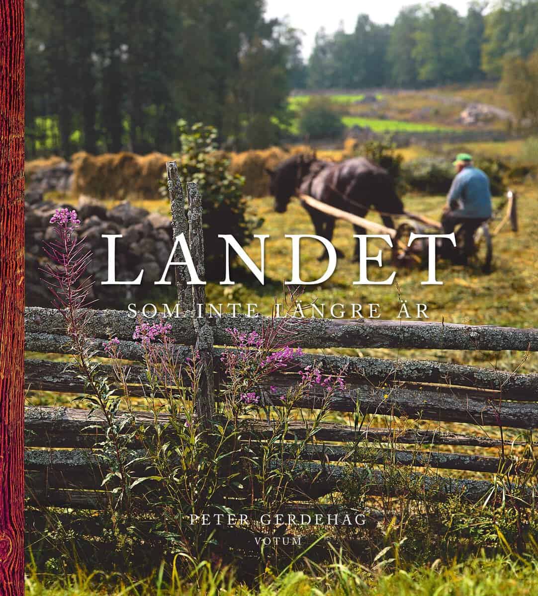 Peter Gerdehag : Landet som inte längre är