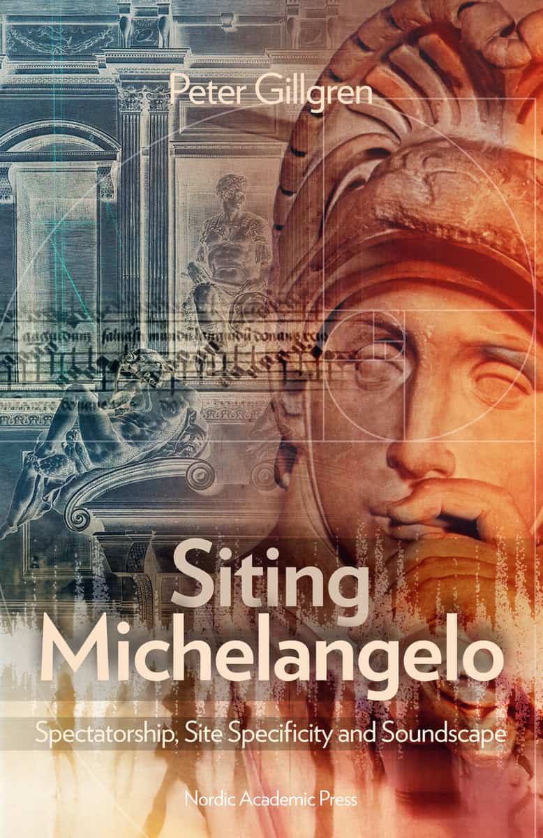 Peter Gillgren : Siting Michelangelo