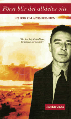 Peter Glas : Först blir det alldeles vitt