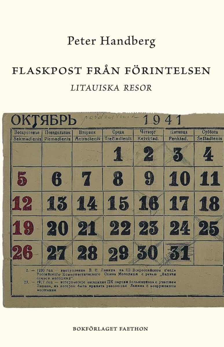 Peter Handberg : Flaskpost från Förintelsen : Litauiska resor